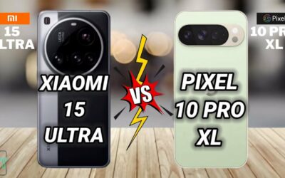 Comparatif ultime : Google Pixel 10 Pro XL ou Xiaomi 15 Ultra, quel smartphone premium est le meilleur choix ?
