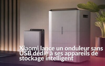 Xiaomi dévoile un onduleur sans USB pour ses appareils de stockage intelligent