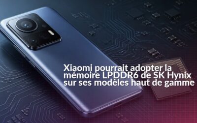 Xiaomi pourrait adopter la LPDDR6 de SK Hynix à la fin de 2026