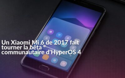 HyperOS 4 sur Xiaomi Mi 6 : ce que réussit le portage