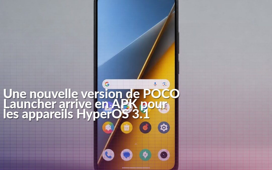 Interface de POCO Launcher sur un smartphone équipé de HyperOS 3.1
