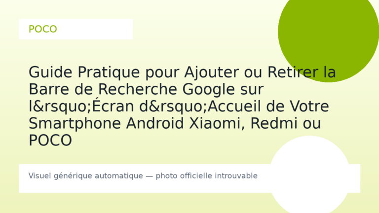 Guide Pratique pour Ajouter ou Retirer la Barre de Recherche Google sur l&rsquo;Écran d&rsquo;Accueil de Votre Smartphone Android Xiaomi, Redmi ou POCO