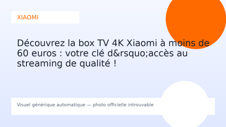 Découvrez la box TV 4K Xiaomi à moins de 60 euros : votre clé d&rsquo;accès au streaming de qualité !