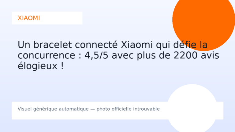 Un bracelet connecté Xiaomi qui défie la concurrence : 4,5/5 avec plus de 2200 avis élogieux !