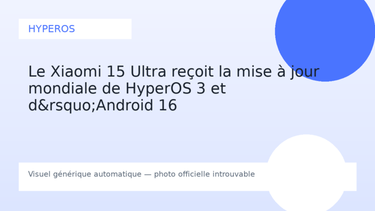 Le Xiaomi 15 Ultra reçoit la mise à jour mondiale de HyperOS 3 et d&rsquo;Android 16