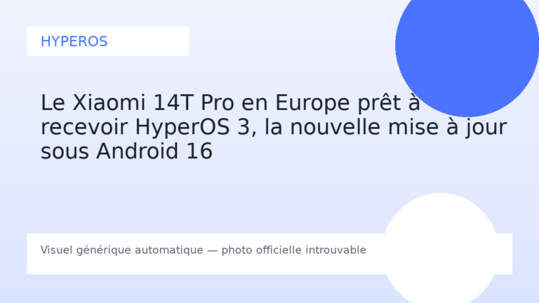 Le Xiaomi 14T Pro en Europe prêt à recevoir HyperOS 3, la nouvelle mise à jour sous Android 16