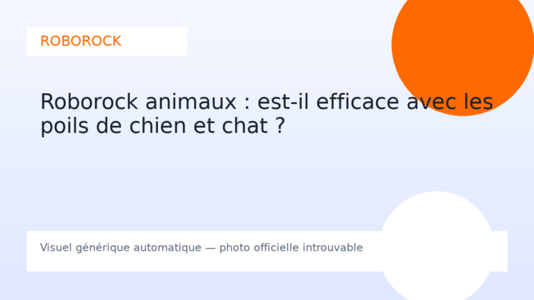 Roborock animaux : est-il efficace avec les poils de chien et chat ?