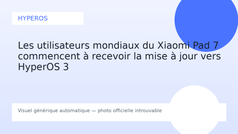 Les utilisateurs mondiaux du Xiaomi Pad 7 commencent à recevoir la mise à jour vers HyperOS 3