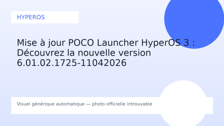 Mise à jour POCO Launcher HyperOS 3 : Découvrez la nouvelle version 6.01.02.1725-11042026