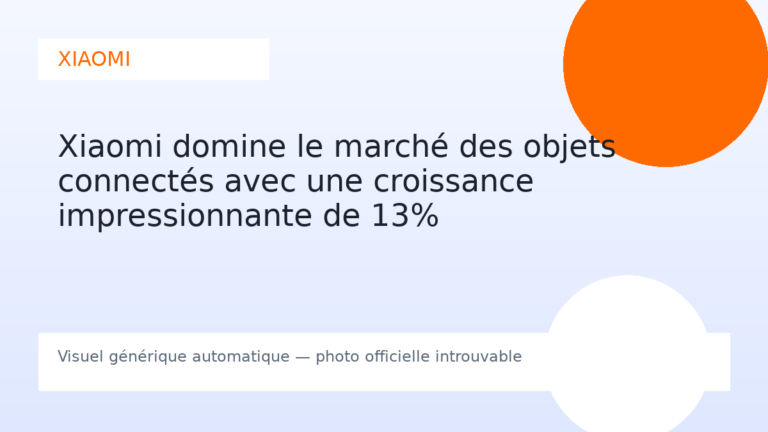 Xiaomi domine le marché des objets connectés avec une croissance impressionnante de 13%