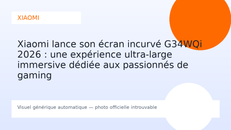Xiaomi lance son écran incurvé G34WQi 2026 : une expérience ultra-large immersive dédiée aux passionnés de gaming