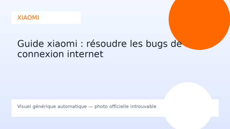 Guide xiaomi : résoudre les bugs de connexion internet
