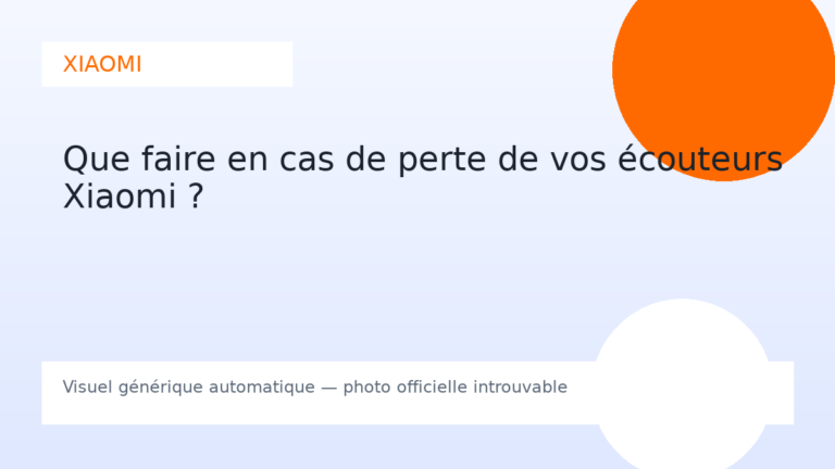 Que faire en cas de perte de vos écouteurs Xiaomi ?