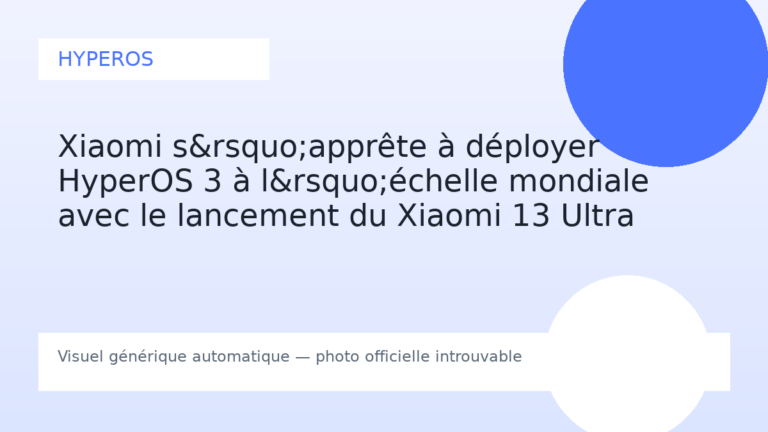 Xiaomi s’apprête à déployer HyperOS 3 à l’échelle mondiale avec le lancement du Xiaomi 13 Ultra