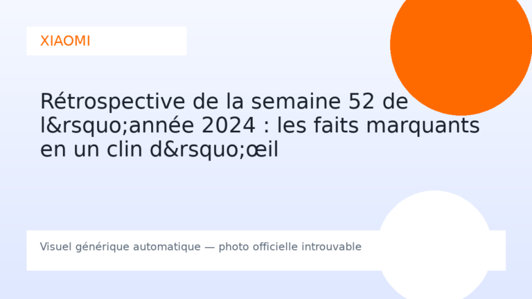 Rétrospective de la semaine 52 de l’année 2024 : les faits marquants en un clin d’œil